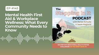 Mental Health First Aid &amp; Workplace Wellness: What Every Community Needs to Know