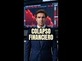 Alerta Global: ¿Se rompe el sistema financiero?