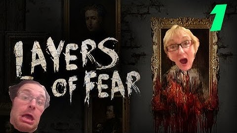 Layers of Fear Part 1 - Gaming With Mom - Bach