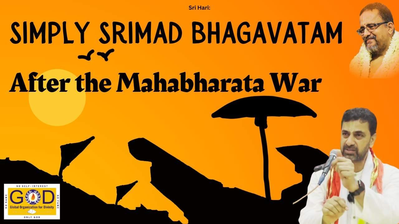 7 Simply Srimad Bhagavatam - Events After the End of Mahabharata War | எளிமையான பாகவதம் | Sri Ramuji
