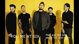 You Me at Six, interview with Matt and Max