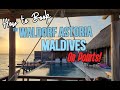 How to Book the Waldorf Astoria Maldives with Points!  |  5 Star Resort Overwater Villa!