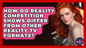 How Do Reality Competition Shows Differ From Other Reality TV Formats? - The Reality Radar
