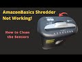 AmazonBasics Shredder Not Working! - Clean Sensors