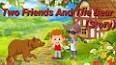 Two Friends And The Bear English Story ile ilgili video