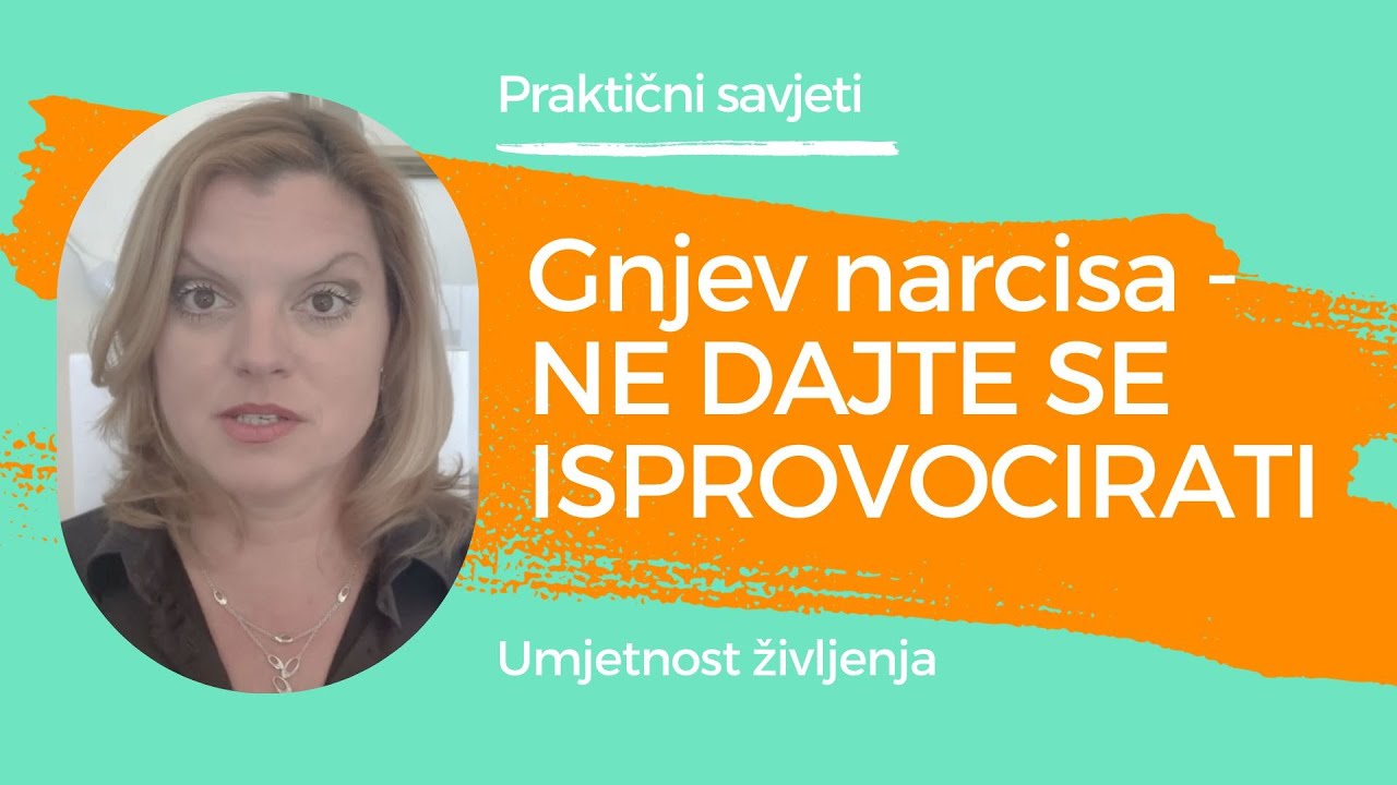 Gnjev narcisa - NE DAJTE SE ISPROVOCIRATI