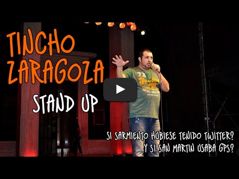Stand Up en Rosario - Tincho Zaragoza - La Historia Argentina con Twitter, Facebook y GPS