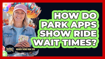 How Do Park Apps Show Ride Wait Times?
