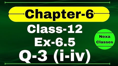 Class 12 Ex 6.5 Q3 Math | Chapter6 Class12 Math | Q3 Ex 6.5 Class 12 Math | Ex 6.5 Q3 Class 12 Math