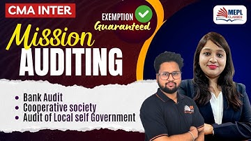 CMA Inter - Mission Auditing🎯Class 10 | MEPL Classes