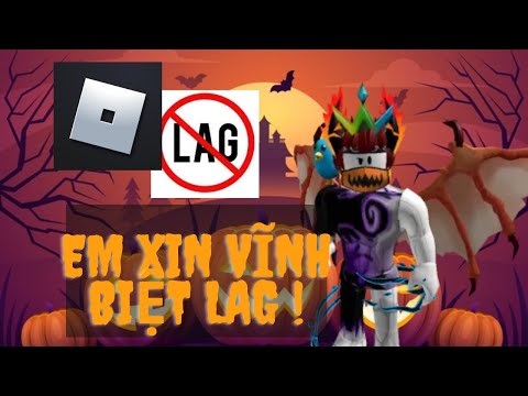 Video Roblox | Cách giảm giật lag cho roblox hiệu quả! |... - youtube