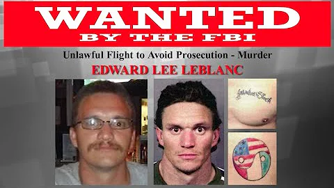Wanted by the FBI: Edward Lee LeBlanc
