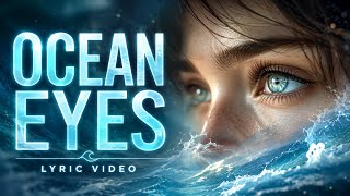 Ocean Eyes Lyrics - Indie Pop Song 2026 |  Lyric Video