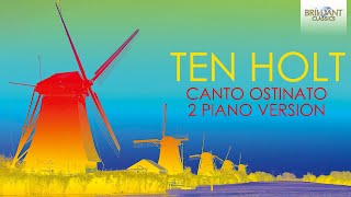 Ten Holt: Canto Ostinato, 2 Piano Version