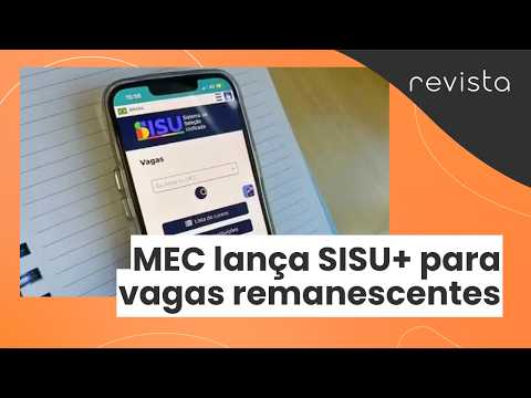 MEC cria SISU+ para preencher vagas remanescentes no Ensino Superior | Revista