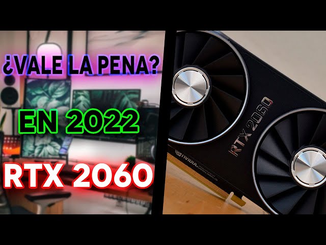 Ainda vale a pena RTX 2060 em 2022?