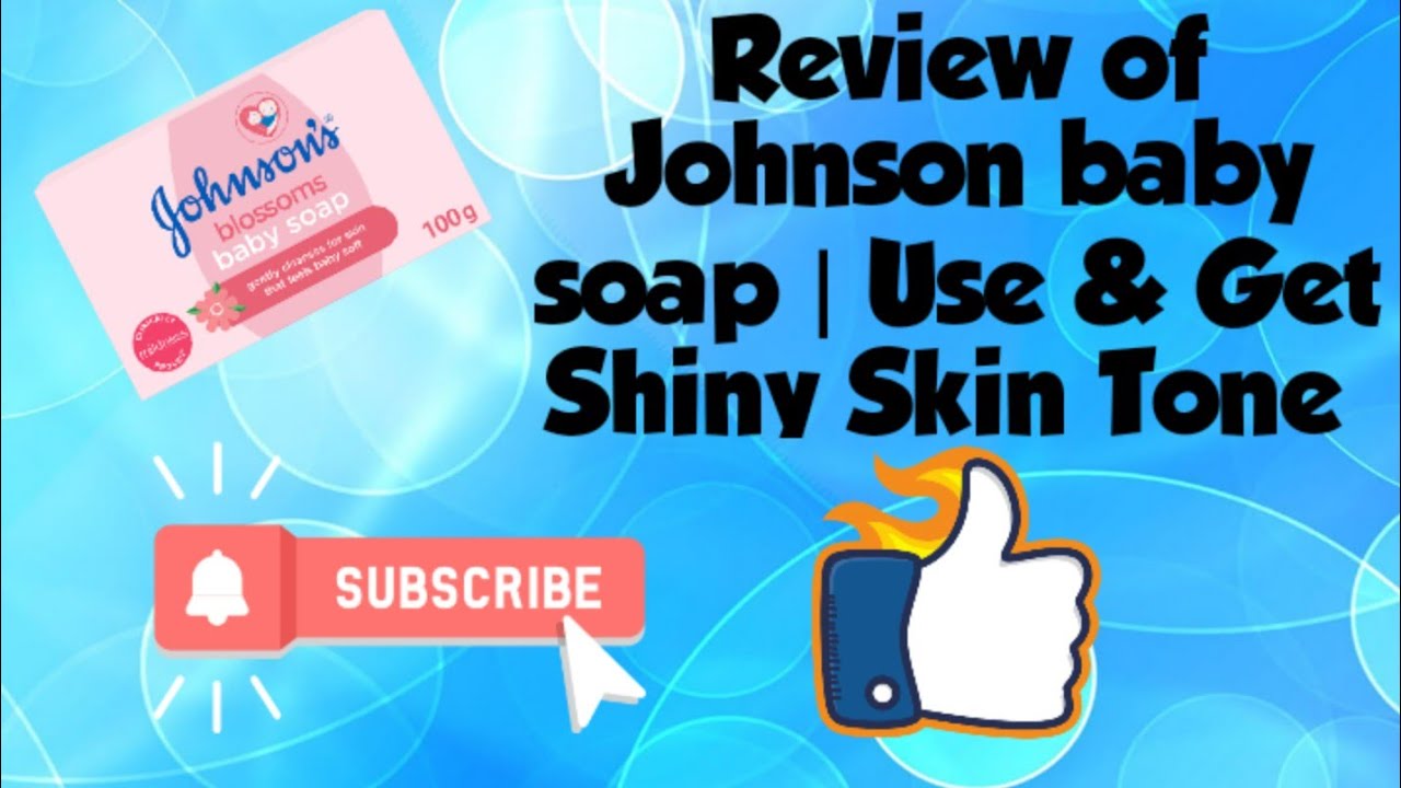 Review of Johnson baby soap | Use & Get Shiny Skin Tone With Ayiza Beuty Zone