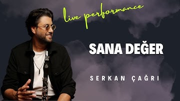 SERKAN ÇAĞRI - SANA DEĞER