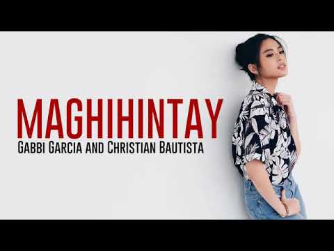 Maghihintay by Gabbi Garcia and Christian Bautista