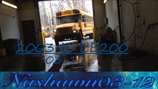 2003 IC CE200: Bus 03-17 Start Up & Pull Into The Wash Bay