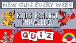 Kids General Knowledge Quiz | Kids Trivia Questions [With Answers]