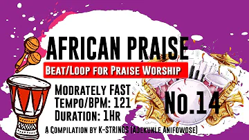 AFRICAN PRAISE LOOP 14 | Moderately Fast (TEMPO/BPM 121)