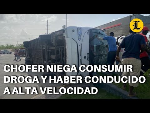 Chofer del autobús accidentado en Bávaro niega consumir droga y haber conducido a alta velocidad