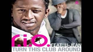 R.I.O. feat. U-Jean - Turn This Club Around (HQ) Resimi