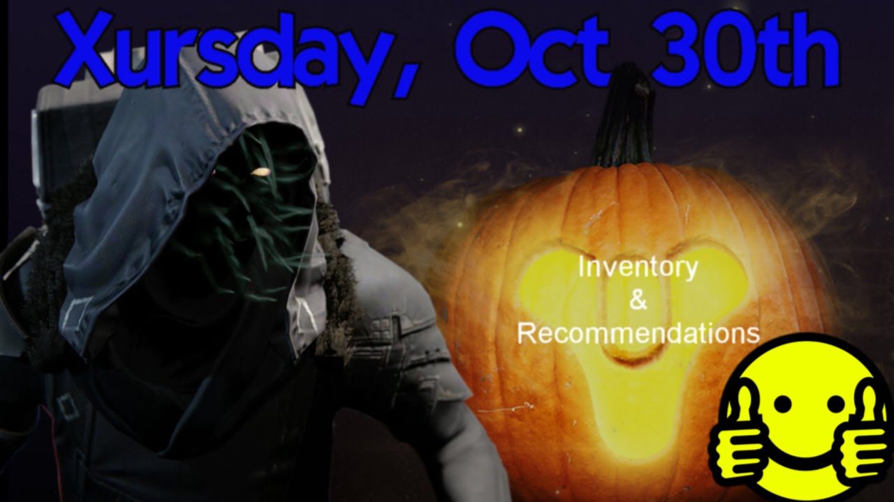 Xursday, Oct 30th. Xur's Inventory & Recommendations.