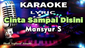Cinta Sampai Disini Karaoke Tanpa Vokal