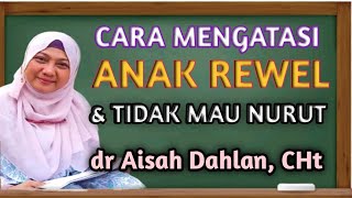 [ dr Aisah Dahlan CHt ] Mengatasi Anak Rewel Nangis Terus Tanpa Sebab Dalam Islam - dr Aisyah Dahlan