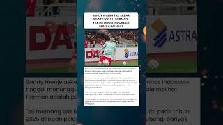 Sandy Walsh Tak Sabar Dilatih John Herdman, Yakin Timnas Indonesia Segera Bangkit