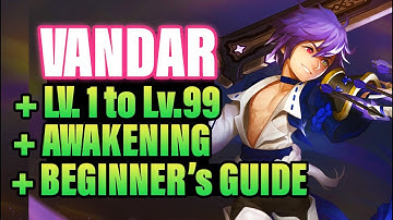 Create Vandar Lv1 to Lv99 + Awakening + Beginner