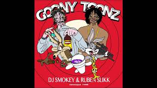 Ruben Slikk & DJ Smokey - Goony Toonz (Full Album)