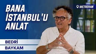 Download Lagu Bana İstanbul'u Anlat - Bedri Baykam ile Söyleşi | Metrohan MP3 Download Lagu Bana İstanbul'u Anlat - Bedri Baykam ile Söyleşi | Metrohan MP3