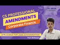 CS Professional || SMCF Paper 5B Corporate Finance || Amendments June 2025