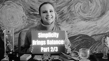 ⚖️ Simplicity Brings Balance : Part 2/3 ⏳