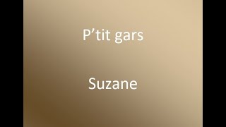 P'tit gars - Suzane (cover) avec paroles