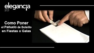 Cómo Poner el Pañuelo de Bolsillo en Fiestas o Galas  Bere Casillas (Elegancia 2.0)