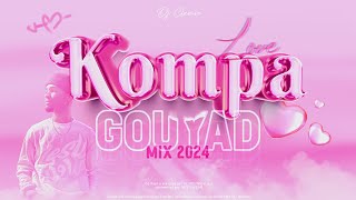 DJ CLEMSO - Kompa Gouyad LOVE Mix 2024