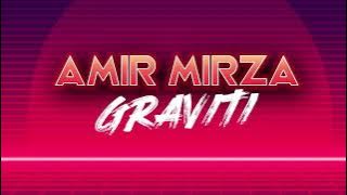 GRAVITI - AMIR MIRZA ( AUDIO VIDEO)