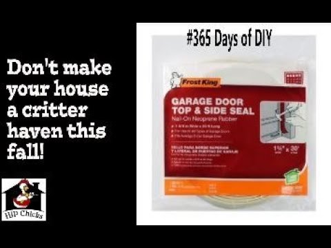 365 Days Of Diy Keep Critters Out Your Garage W Frost King You - Frost King Top And Side Garage Door Seal
