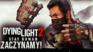 Dying Light 2 | START KAMPANII [1/4]