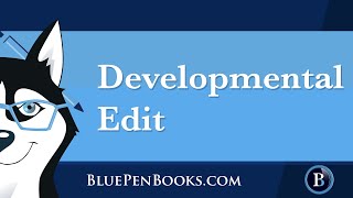 Developmental Editing | Blue Pen
