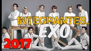 Integrantes de EXO 2017 [ Todos sobre EXO !!! ] (SACROS KPOP)