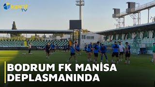 Bodrum Fk Mani̇sa Deplasmaninda