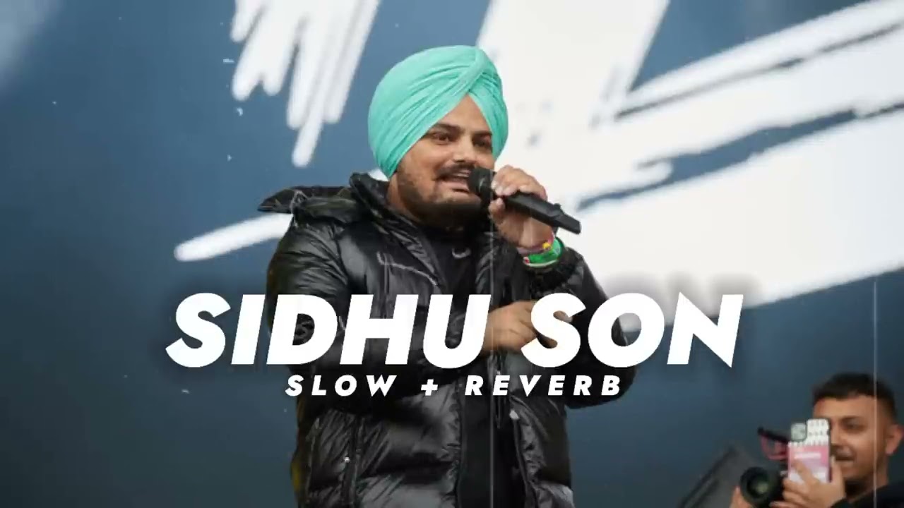 Sidhu Son   Sidhu Moose Wala  Slowed  Reverb 