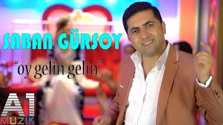 Şaban Gürsoy - Oy Gelin Gelin - Videoᴴᴰ