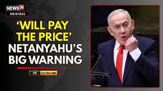 Will Pay A Very Heavy Price, Netanyahu’s Warning After Flydubai Attack | Israel News | 4K | N18G