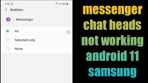 how to fix messenger chat heads not working android 11 samsung